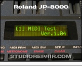 Roland JP-8000 - Display * System Diagnostics: [1] MIDI Test Ver.1.04
